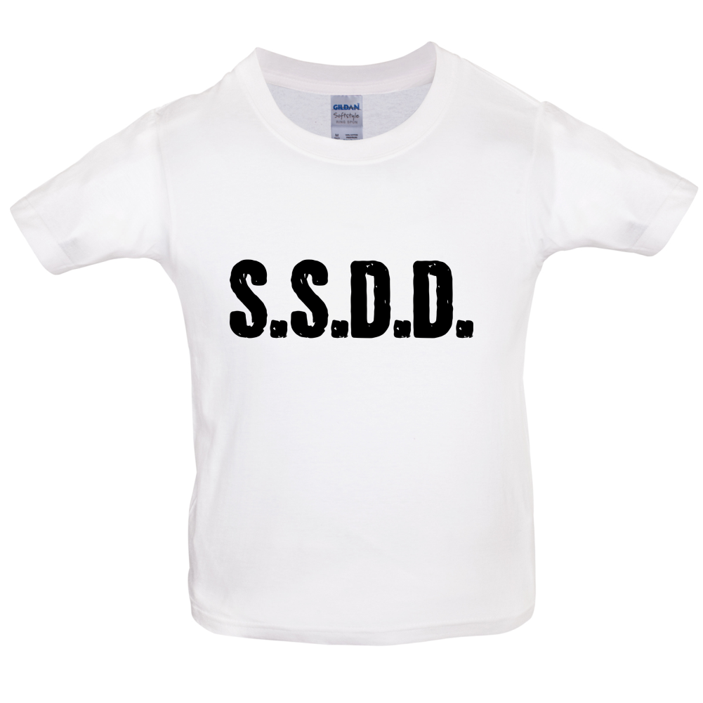 S.S.D.D Kids T Shirt