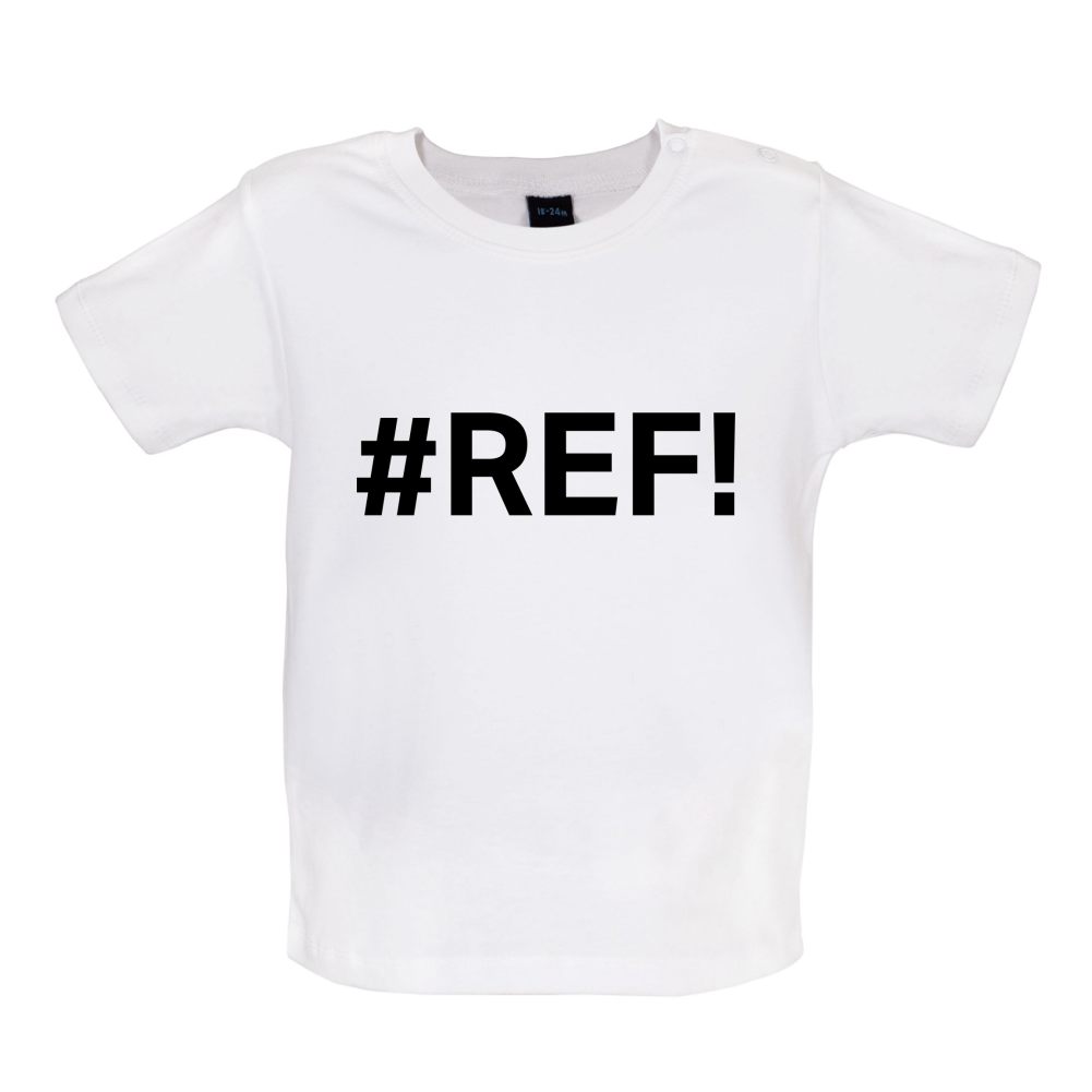 #REF Baby T Shirt