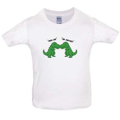 Hug Me - I'm Trying Kids T Shirt