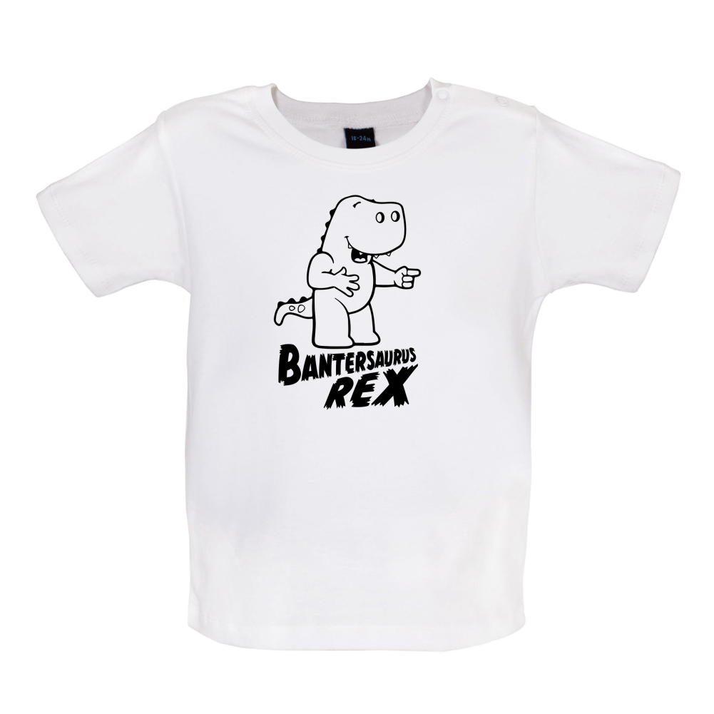 Bantersaurus Rex Baby T Shirt