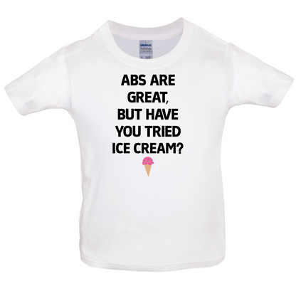 Abs Are Great, Ice Cream  Kids T Shirt