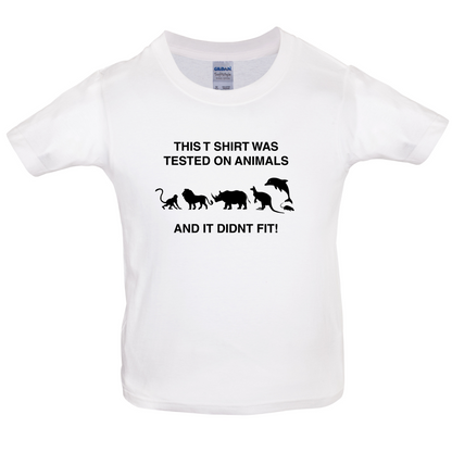Tested On Animals Did Not Fit Kids T Shirt