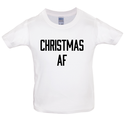 Christmas AF Kids T Shirt
