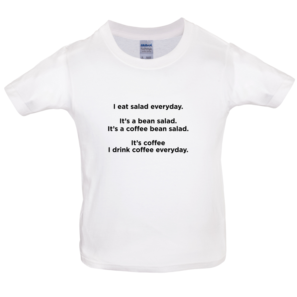 I Drink Coffee Everyday Kids T Shirt