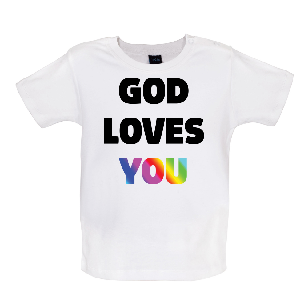 God Loves You Baby T Shirt