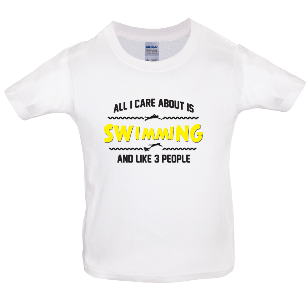 All I Care About Is Swimming Kids T Shirt