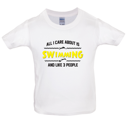 All I Care About Is Swimming Kids T Shirt