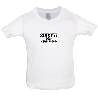 Nudist On Strike Kids T Shirt