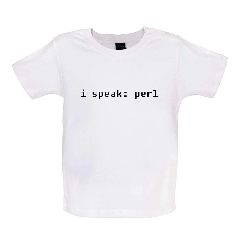 I Speak Perl Baby T Shirt