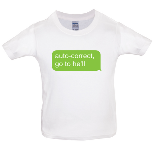 Auto Correct Go To He'll Kids T Shirt