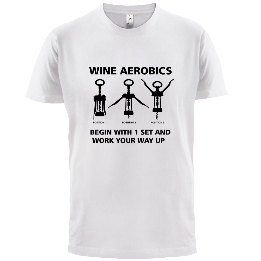 Wine Aerobics T Shirt