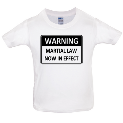 Warning Martial Law Now in Effect Kids T Shirt