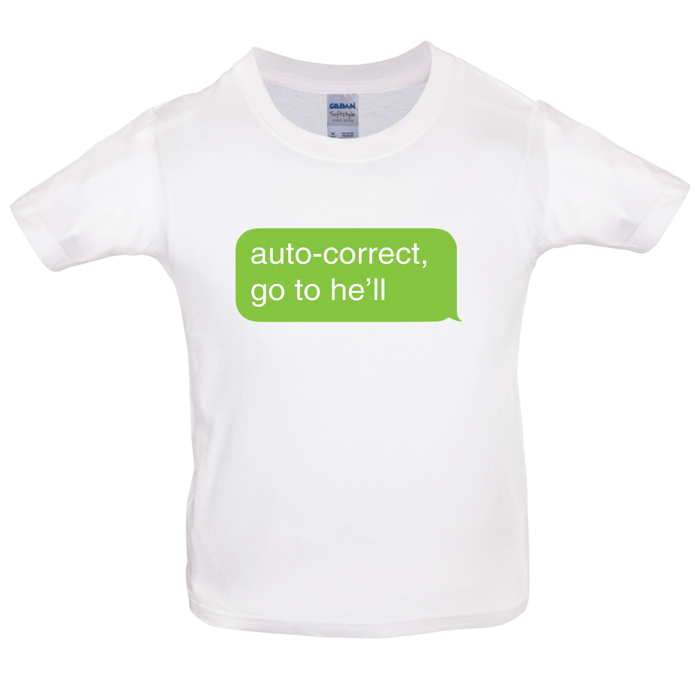 Auto Correct Go To He'll Kids T Shirt
