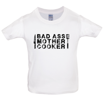 Bad Ass Mother Cooker Kids T Shirt