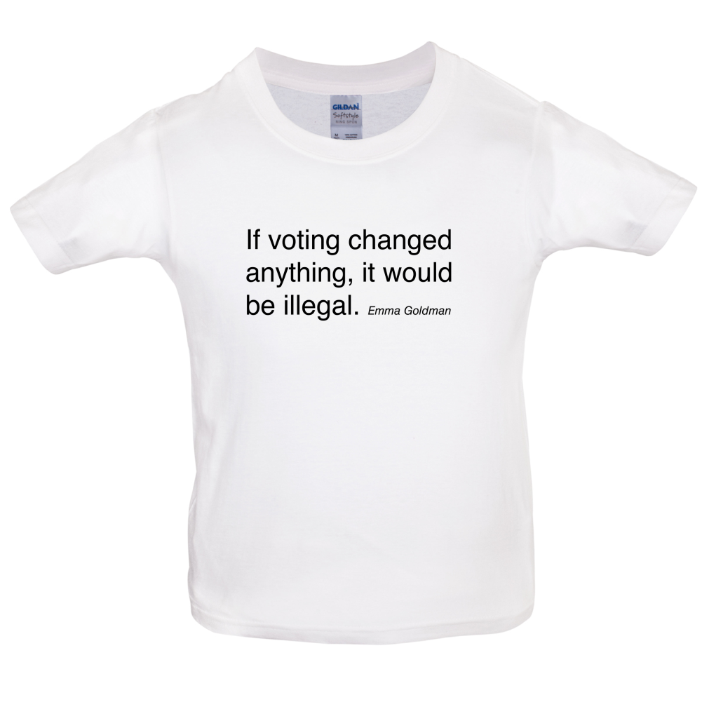 If Voting Changed Anything Kids T Shirt