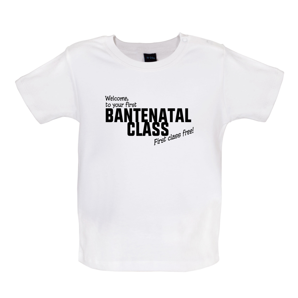 Welcome to Bantenatal Class Baby T Shirt
