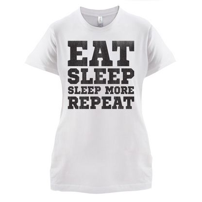 Eat Sleep Sleep More REPEAT T Shirt