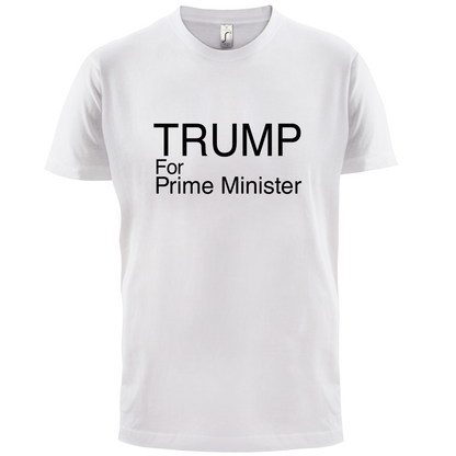 Donald For PM T Shirt