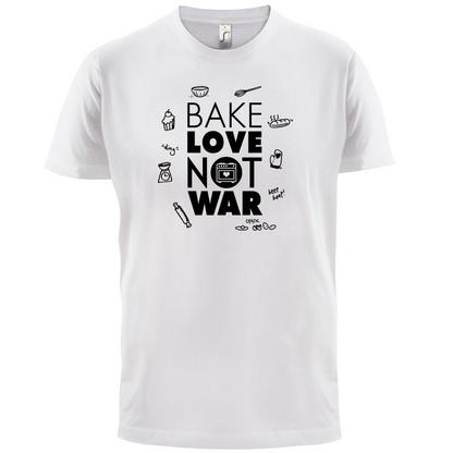 Bake Love Not War T Shirt
