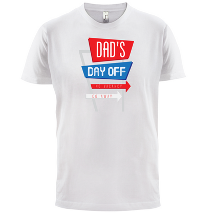 Daddy's Day Off T Shirt
