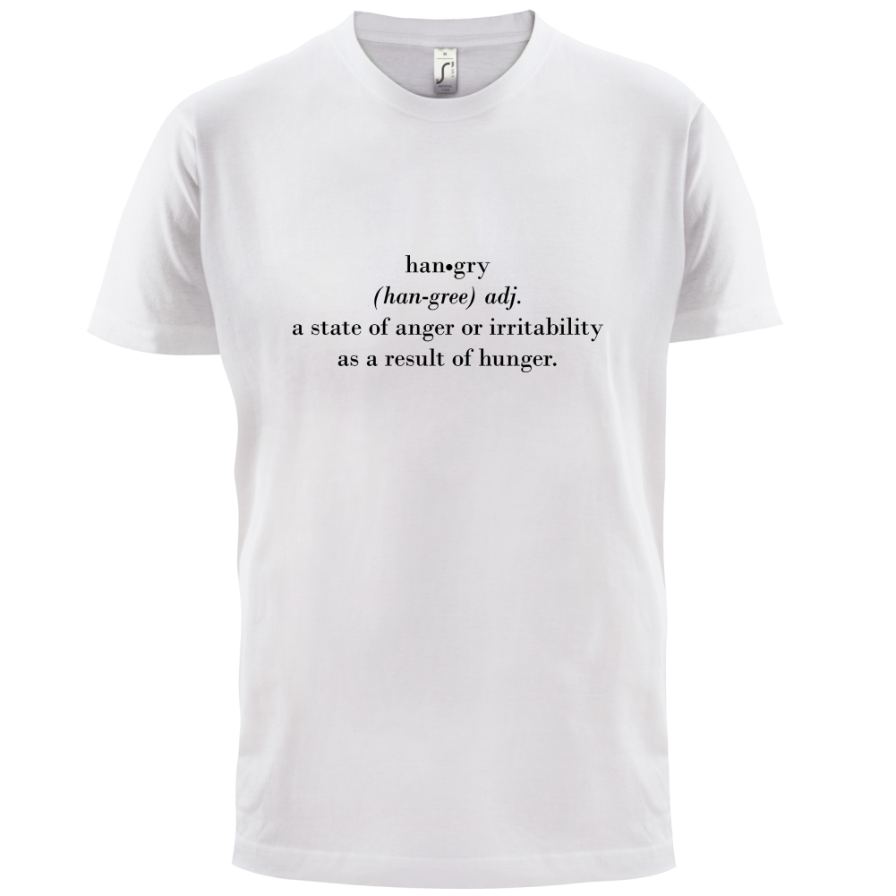 Hangry  Definition T Shirt