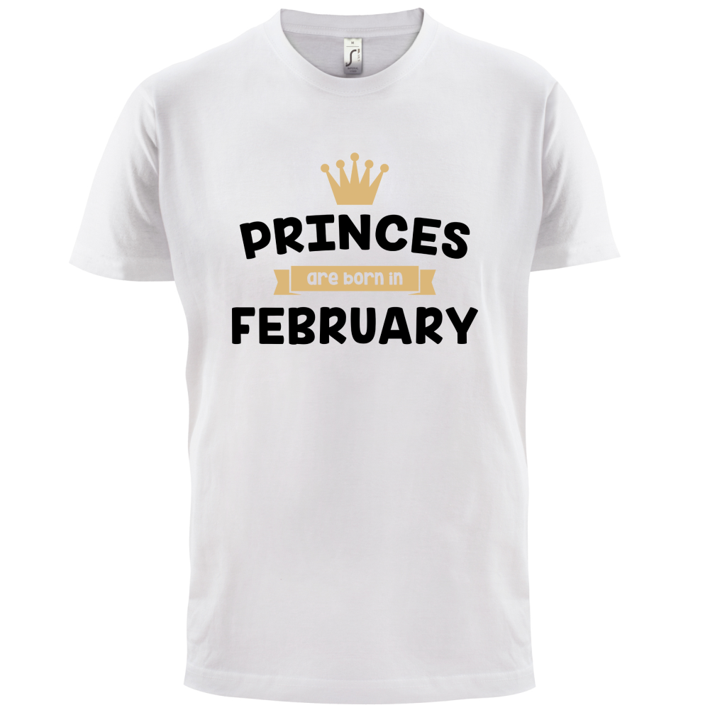Princes Are Born In February T Shirt