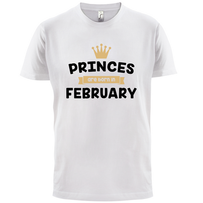 Princes Are Born In February T Shirt