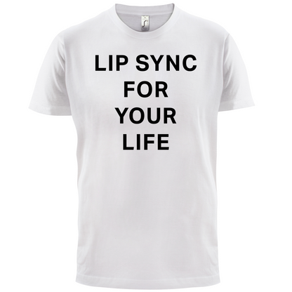 Lip Sync For Your Life T Shirt