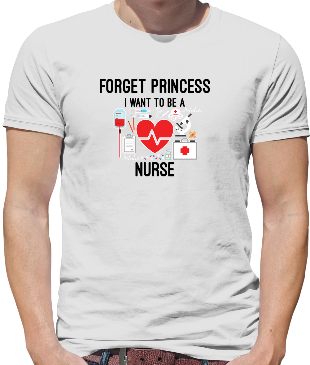 Forget Princess Nurse T Shirt