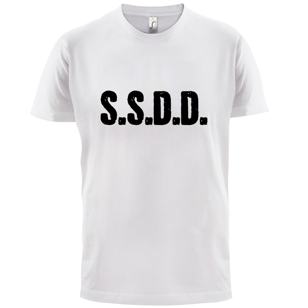 S.S.D.D T Shirt