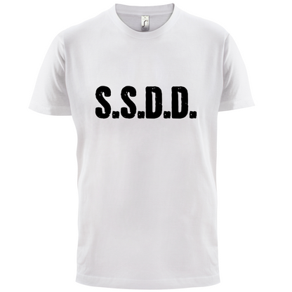 S.S.D.D T Shirt
