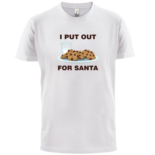 I Put Out For Santa T Shirt