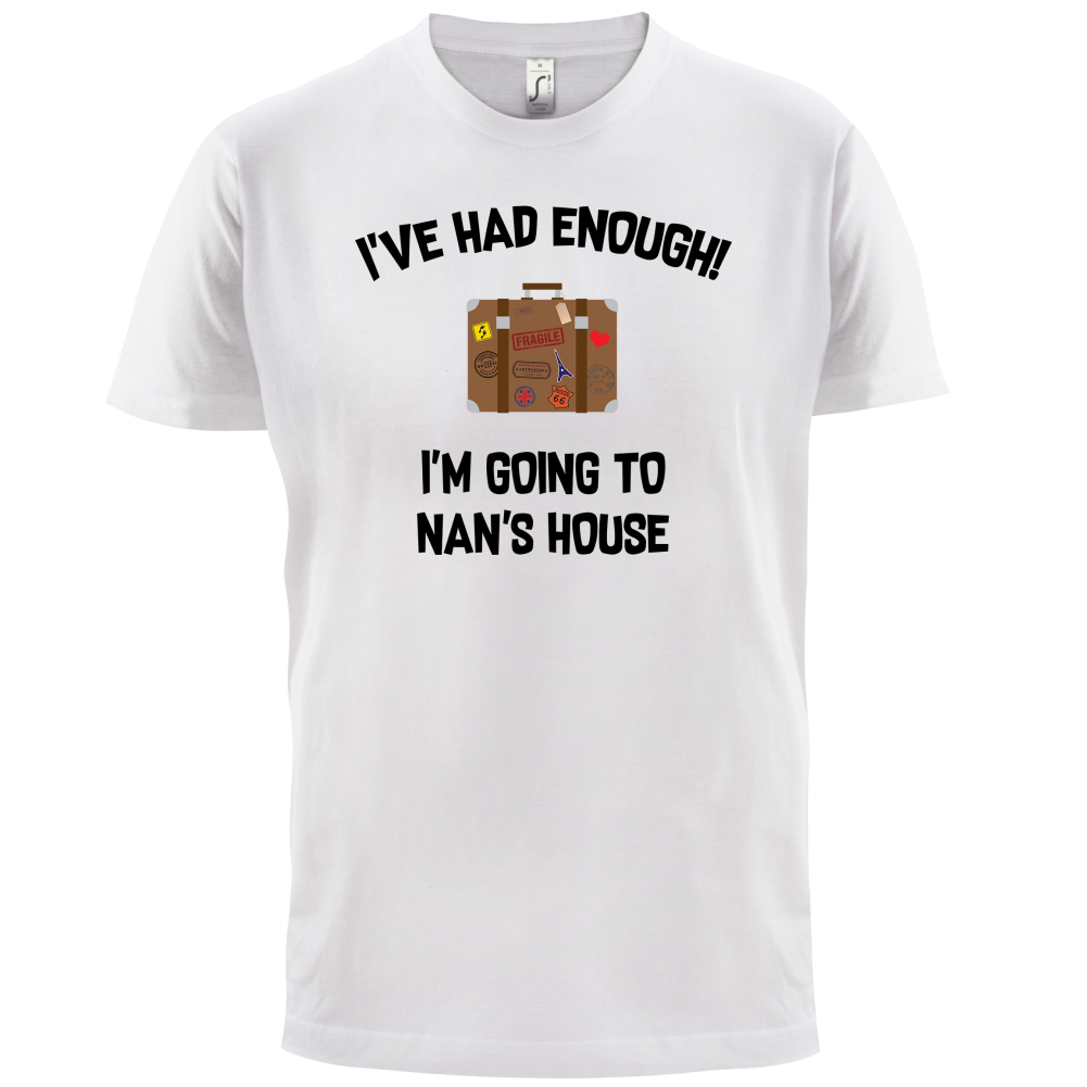 I'm Going To Nan's House T Shirt