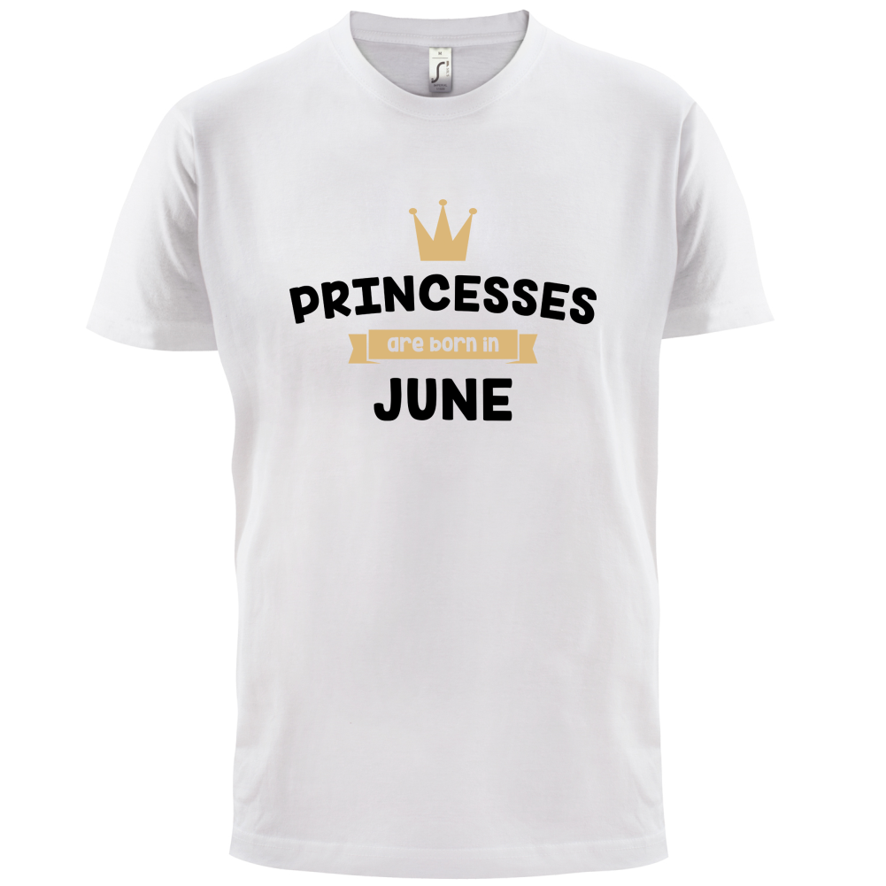 Princesses Are Born In June T Shirt