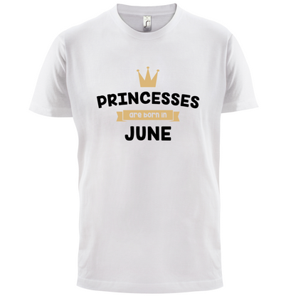 Princesses Are Born In June T Shirt