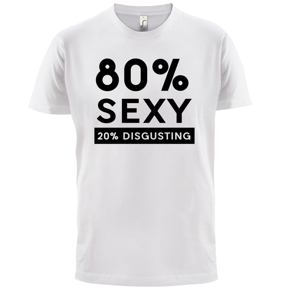 80% Sexy  T Shirt