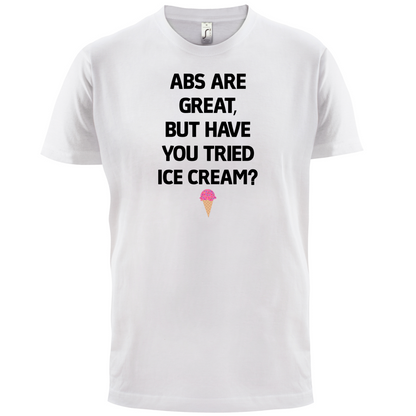 Abs Are Great, Ice Cream  T Shirt