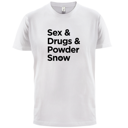 Sex & Drugs & Powder Ski T Shirt