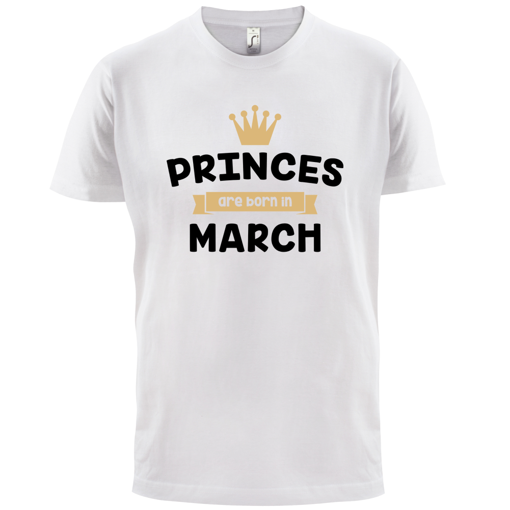 Princes Are Born In March T Shirt