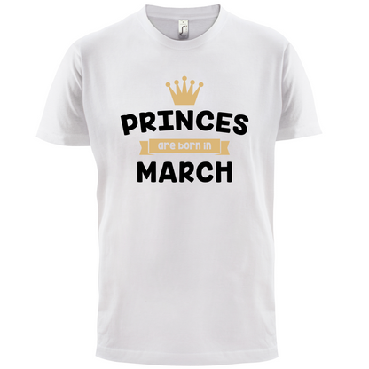 Princes Are Born In March T Shirt