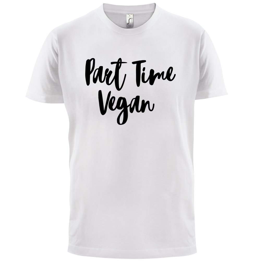 Part Time Vegan T Shirt