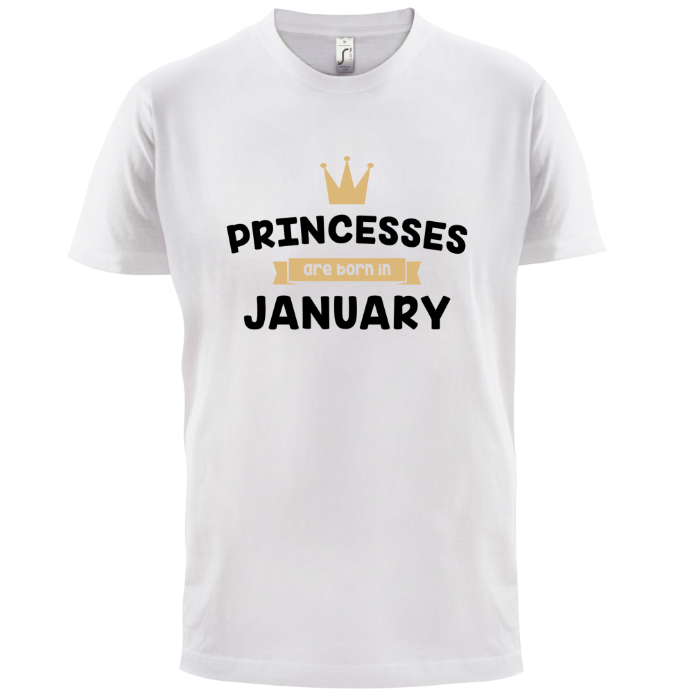 Princesses Are Born In January T Shirt