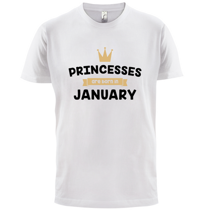 Princesses Are Born In January T Shirt