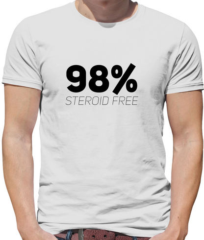 98% Steroid Free T Shirt