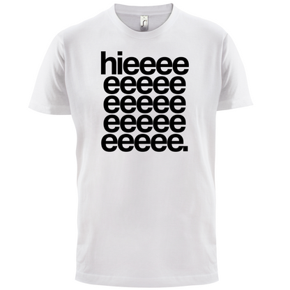 Hieeeee T Shirt