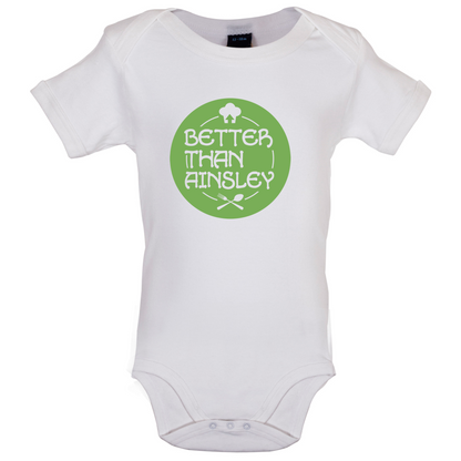 Better Than Ainsley Baby T Shirt