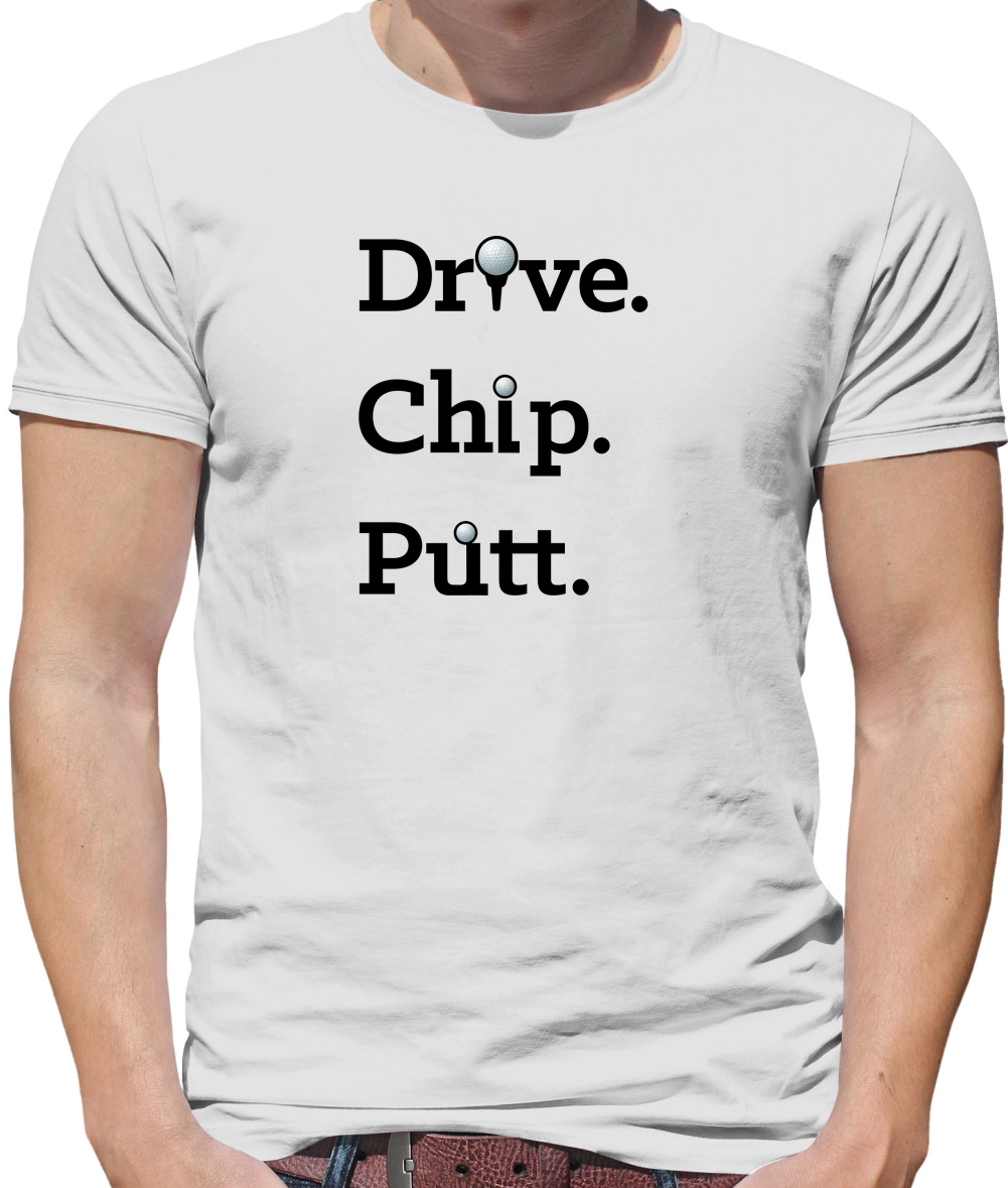 Drive Chip Putt T Shirt