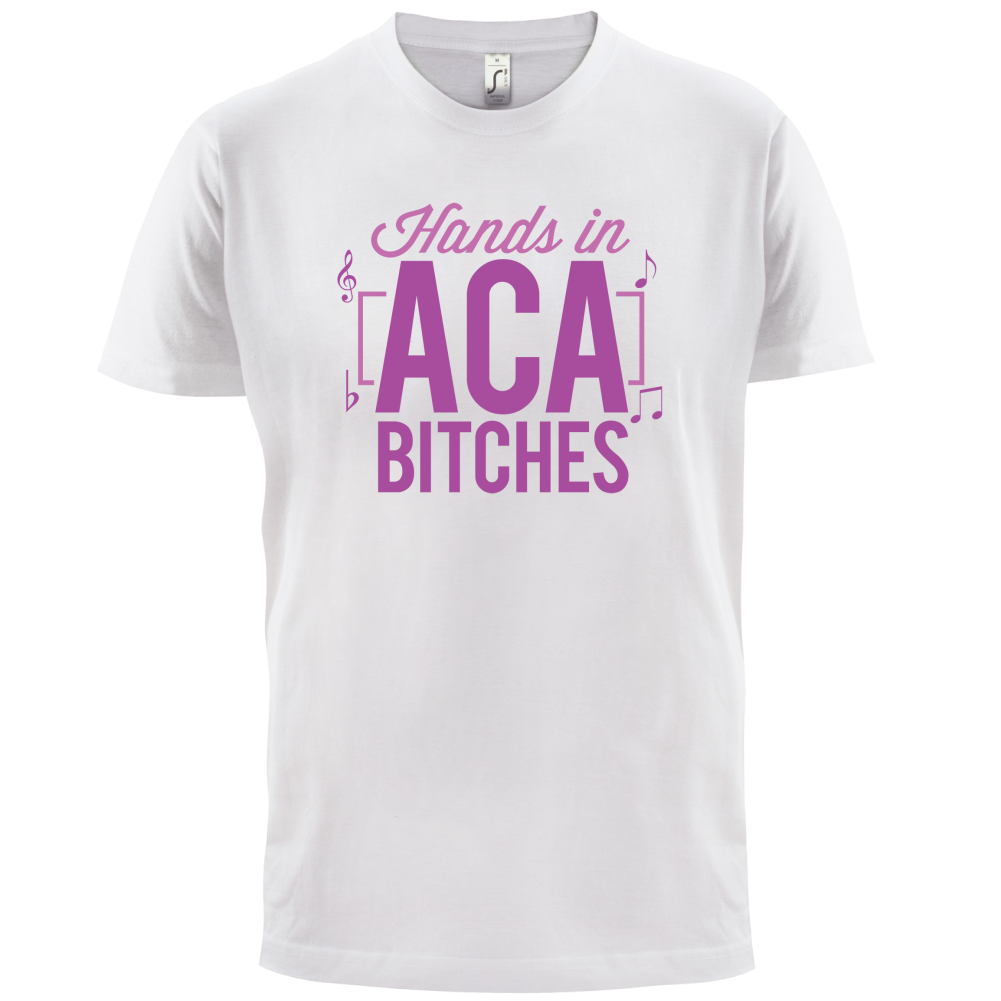 Hands In ACA Bitches T Shirt