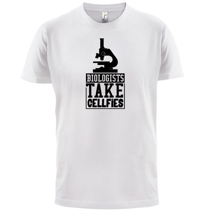 Biologists Take Cellfies T Shirt