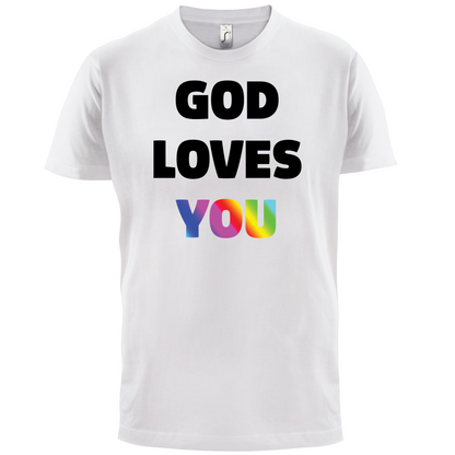 God Loves You T Shirt